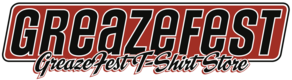 The GreazeFest T-Shirt Store