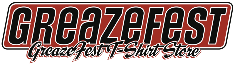 The GreazeFest T-Shirt Store
